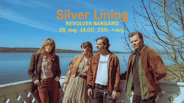 Silver Lining // Revolver Bakgård