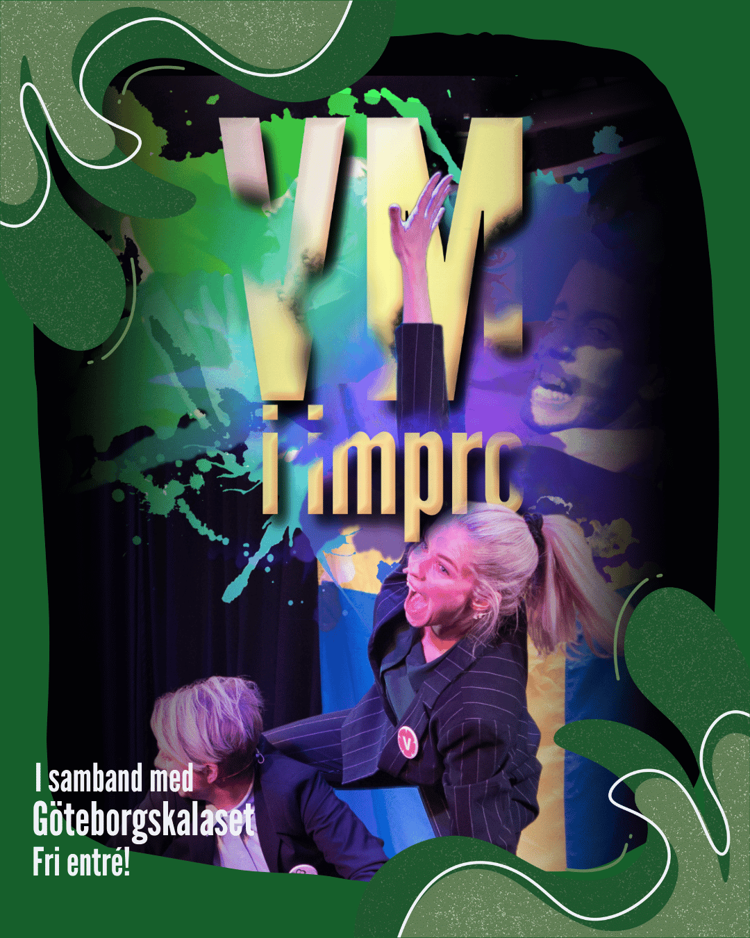 VM I IMPRO + Prova på! Göteborgskalaset