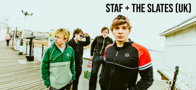The Slates (UK) + Staf